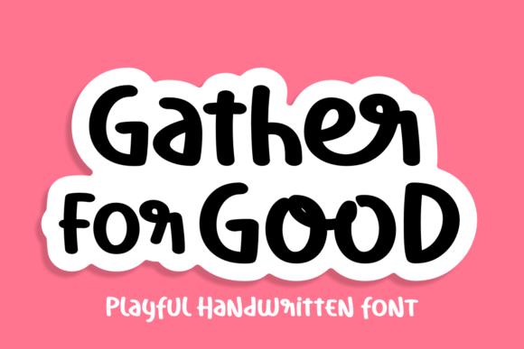 Embrace the Charm of Gather of Good Font