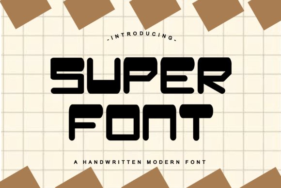 Inject Personality: Using the Super Font for Maximum Impact